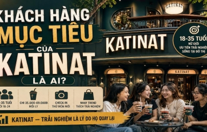 Khách hàng mục tiêu của Katinat: chân dung và insight